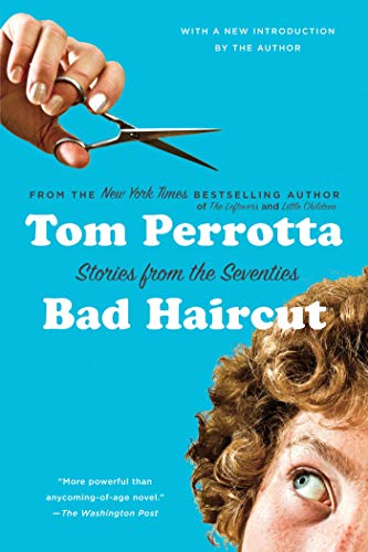 Tom Perrotta/Bad Haircut